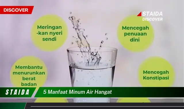 Temukan 5 Manfaat Minum Air Hangat yang Jarang Diketahui