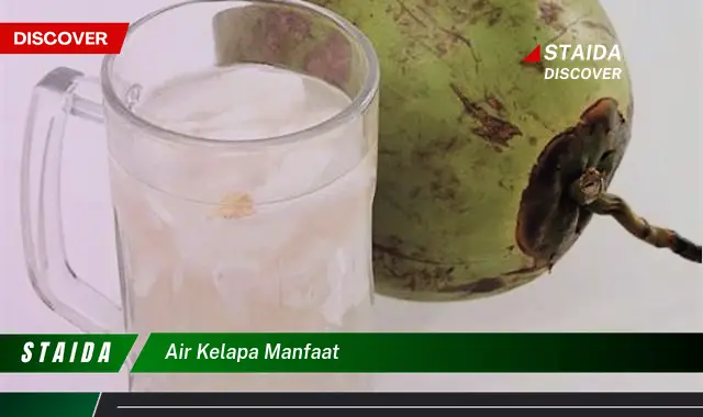 Temukan Manfaat Air Kelapa yang Jarang Diketahui, Anda Wajib Tahu!