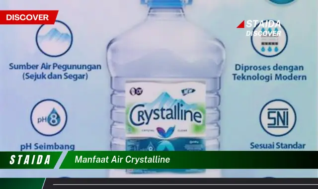 Temukan 7 Manfaat Air Crystalline yang Jarang Diketahui