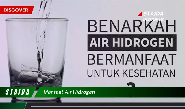 Temukan 7 Manfaat Air Hidrogen yang Jarang Diketahui