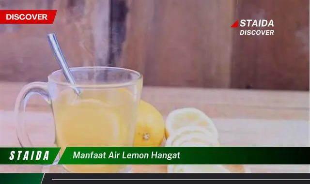 Menyingkap Manfaat Air Lemon Hangat yang Jarang Diketahui