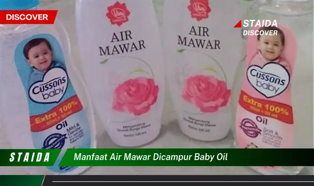 7 Khasiat Campuran Air Mawar dan Baby Oil yang Jarang Diketahui!