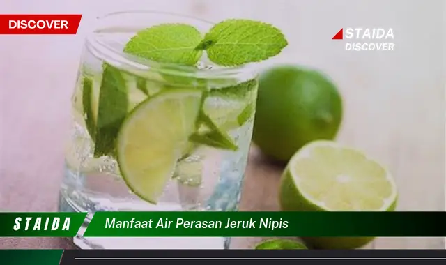 7 Manfaat Air Perasan Jeruk Nipis yang Jarang Diketahui