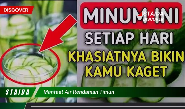 Temukan Manfaat Air Rendaman Timun yang Jarang Diketahui