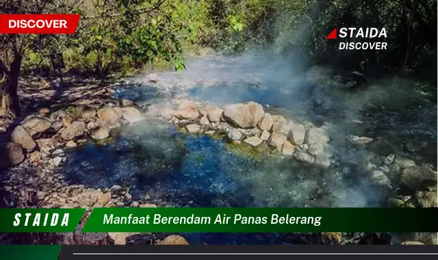 Temukan 7 Manfaat Berendam Air Panas Belerang yang Jarang Diketahui