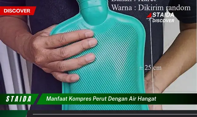 Ungkap 7 Kehebatan Kompres Perut Air Hangat yang Jarang Diketahui