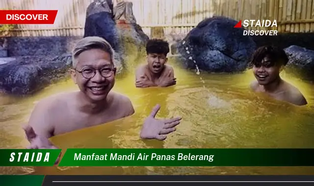 Pelajari Manfaat Mandi Air Panas Belerang, Dijamin Menakjubkan!