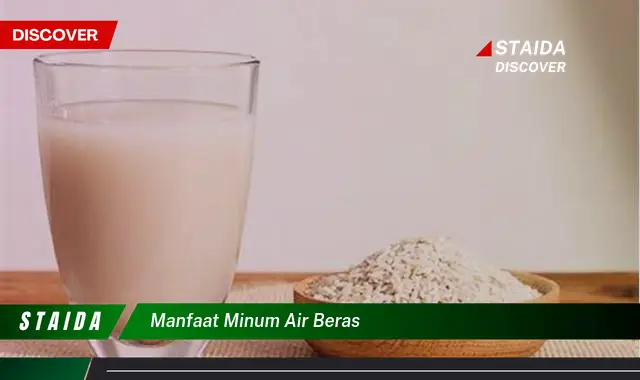 Temukan Manfaat Air Beras yang Belum Anda Ketahui