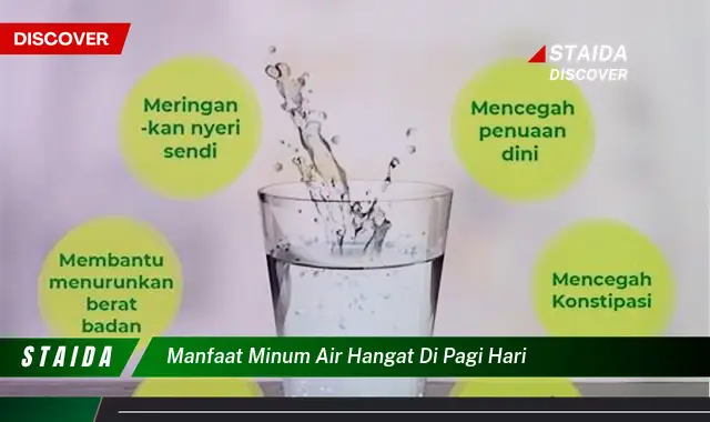 7 Manfaat Minum Air Hangat di Pagi Hari yang Jarang Diketahui