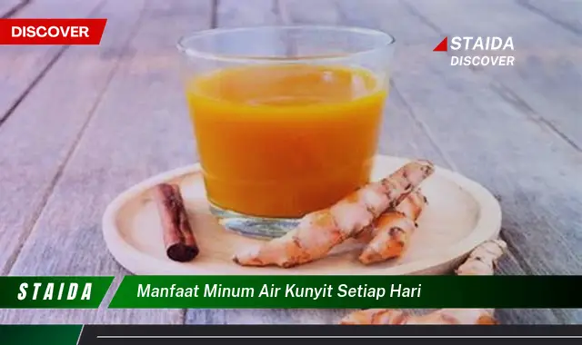 7 Manfaat Minum Air Kunyit Setiap Hari yang Jarang Diketahui