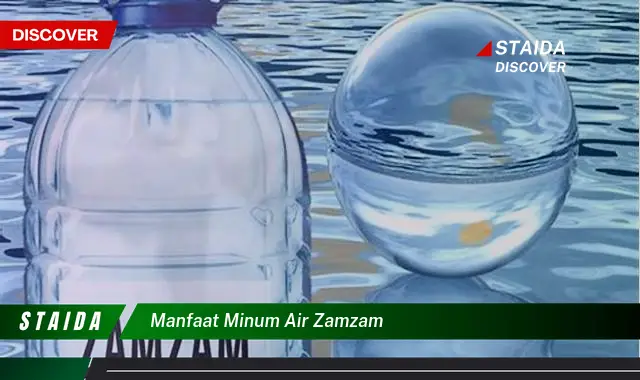 Temukan 7 Manfaat Air Zamzam yang Jarang Diketahui!