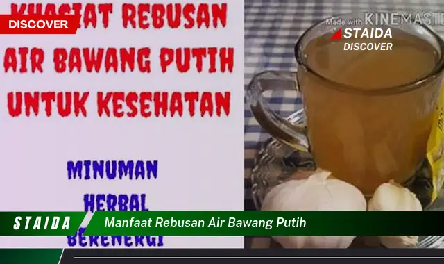 7 Manfaat Rebusan Air Bawang Putih yang Jarang Diketahui