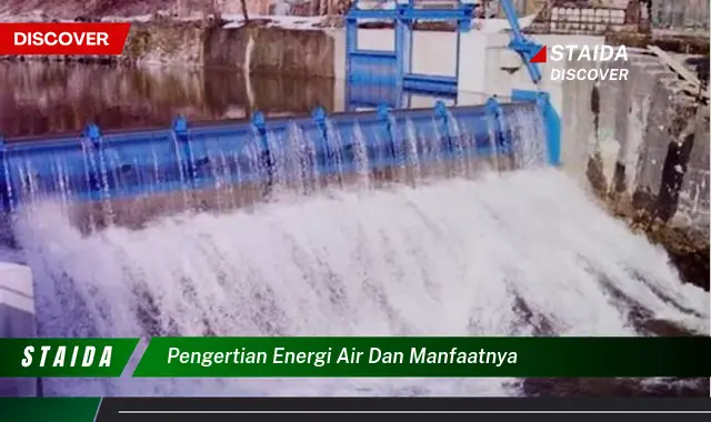 Temukan Manfaat Energi Air yang Jarang Diketahui