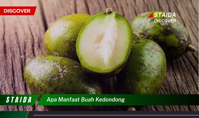 Temukan 7 Manfaat Buah Kedondong yang Jarang Diketahui