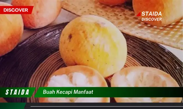 Temukan Manfaat Buah Kecapi yang Jarang Diketahui