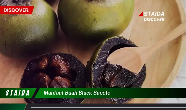 Temukan Manfaat Ajaib Buah Black Sapote untuk Kesehatan