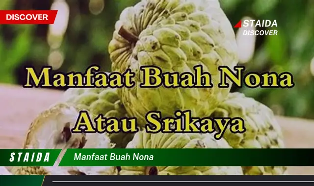 Ketahui 7 Manfaat Buah Nona untuk Kesehatan