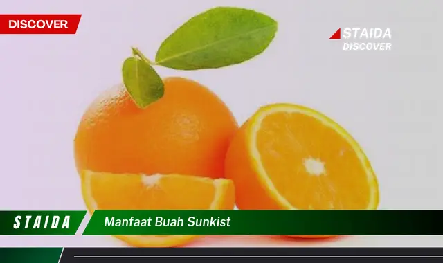 Temukan Manfaat Buah Sunkist yang Jarang Diketahui