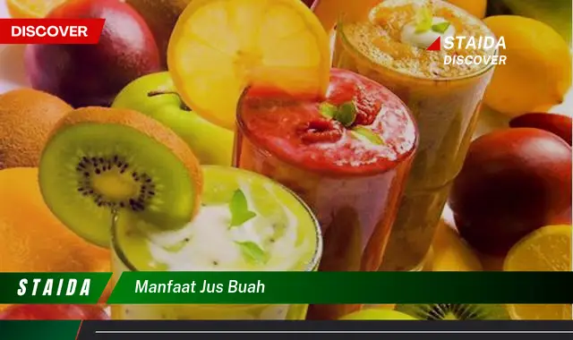 7 Khasiat Jus Buah: Rahasia Sehat & Bugar Alami