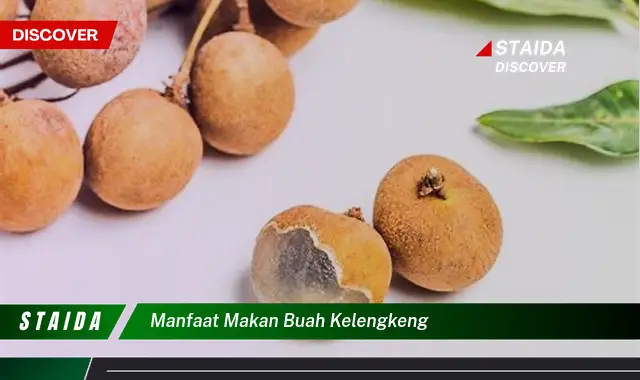 Temukan 7 Manfaat Buah Kelengkeng yang Jarang Diketahui