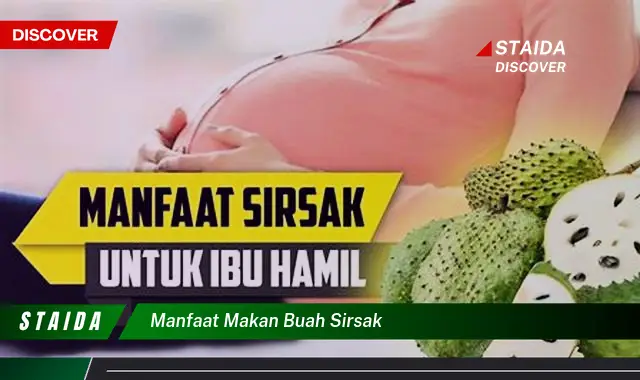 Temukan 7 Manfaat Makan Buah Sirsak yang Jarang Diketahui!