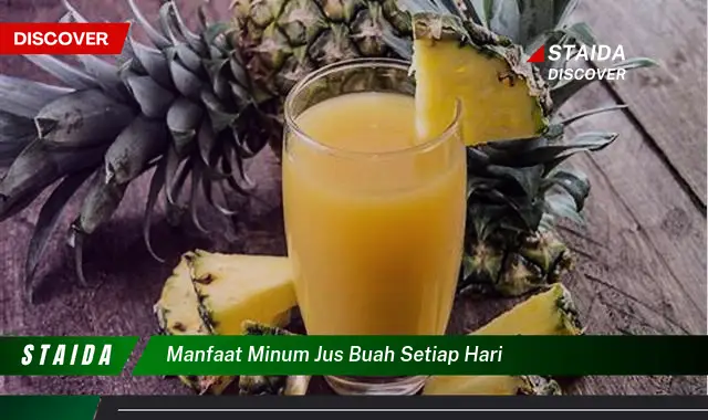 Temukan Manfaat Minum Jus Buah Tiap Hari, Temuan Baru yang Jarang Diketahui