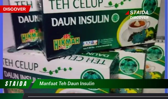 Ungkap Manfaat Teh Daun Insulin yang Jarang Diketahui, Wajib Dicoba!