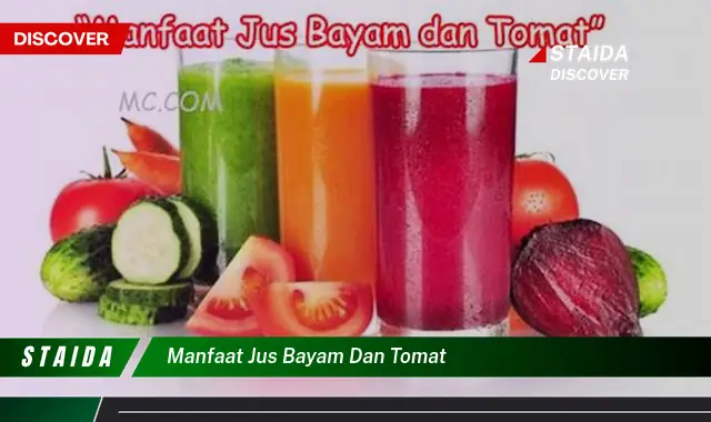 Temukan Manfaat Jus Bayam dan Tomat yang Belum Pernah Anda Ketahui