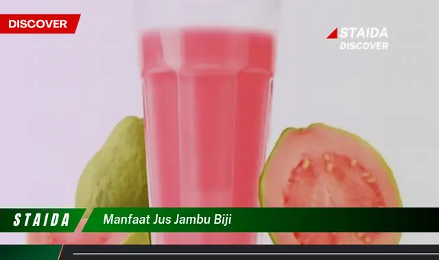 Temukan 7 Khasiat Jus Jambu Biji yang Jarang Diketahui