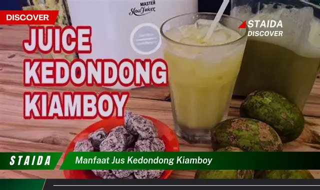 7 Manfaat Jus Kedondong Kiamboy yang Jarang Diketahui