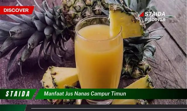 Temukan Manfaat Jus Nanas Campur Timun yang Jarang Diketahui