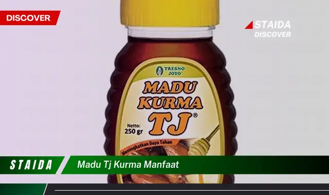 Temukan Manfaat Madu TJ Kurma yang Jarang Diketahui