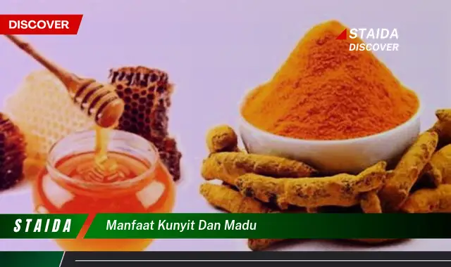 7 Manfaat Kunyit dan Madu yang Jarang Diketahui