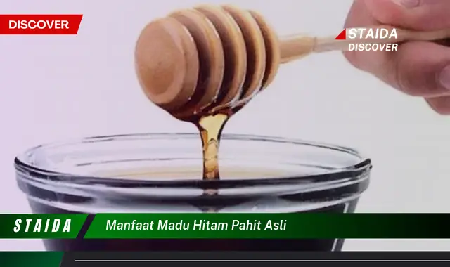 Temukan Manfaat Madu Hitam Pahit Asli yang Jarang Diketahui