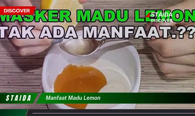 Temukan 7 Manfaat Madu Lemon yang Akan Membuat Anda Tercengang