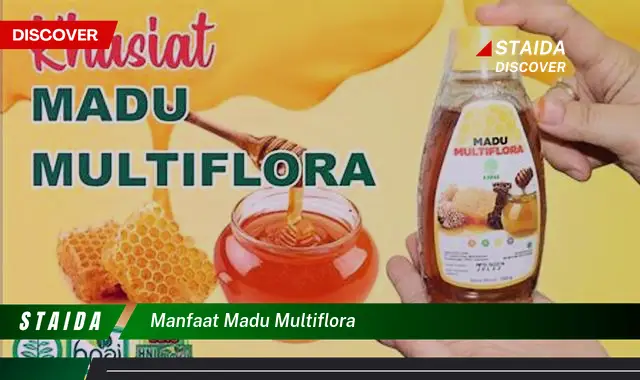 Temukan Manfaat Madu Multiflora yang Jarang Diketahui