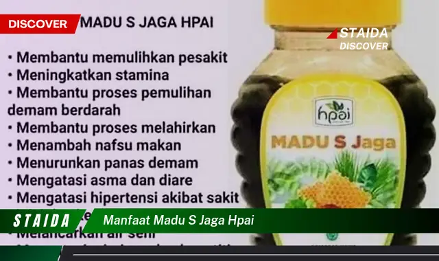 Temukan 7 Manfaat Madu S Jaga HPAI yang Jarang Diketahui