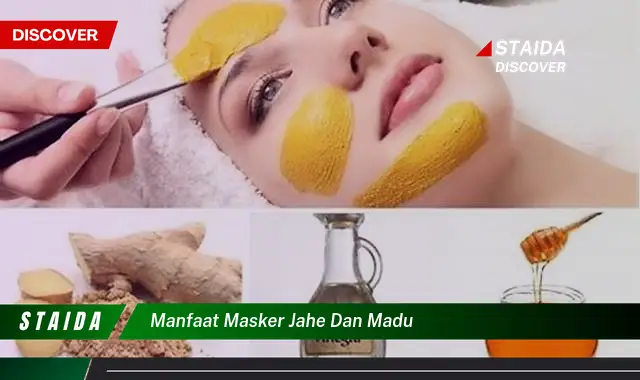 Manfaat Masker Jahe dan Madu yang Jarang Diketahui