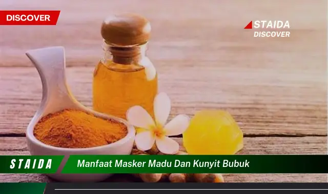 Temukan 7 Manfaat Masker Madu dan Kunyit Bubuk yang Jarang Diketahui