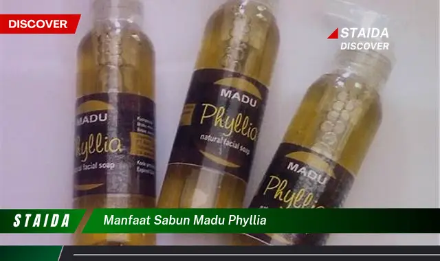 Ungkap 7 Manfaat Sabun Madu Phyllia yang Jarang Diketahui