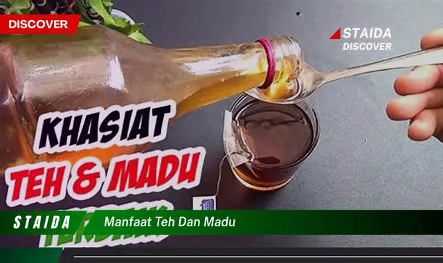 Temukan Manfaat Teh dan Madu yang Belum Banyak Diketahui