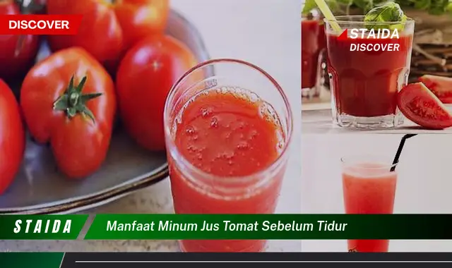 Temukan Manfaat Minum Jus Tomat Sebelum Tidur yang Jarang Diketahui