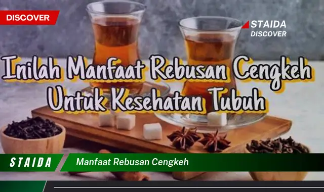 Temukan Manfaat Rebusan Cengkih yang Jarang Diketahui