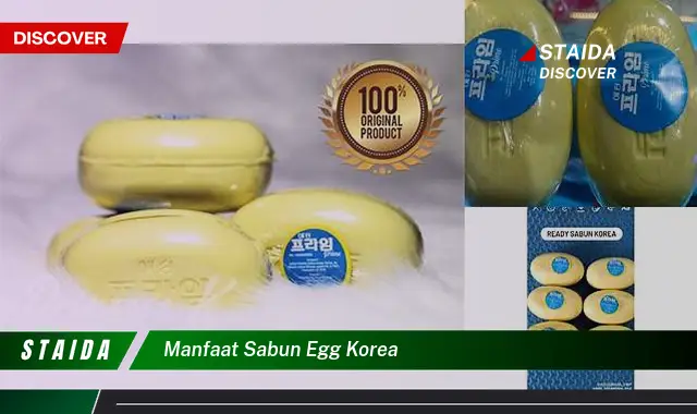 Temukan Manfaat Sabun Egg Korea yang Jarang Diketahui