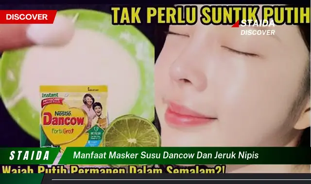 Temukan 7 Manfaat Masker Susu Dancow dan Jeruk Nipis yang Jarang Diketahui