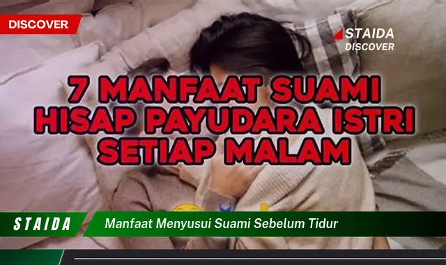 Menyusui Suami Sebelum Tidur: 7 Manfaat yang Jarang Diketahui