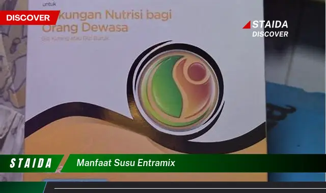 Temukan Manfaat Susu Entramix yang Jarang Diketahui