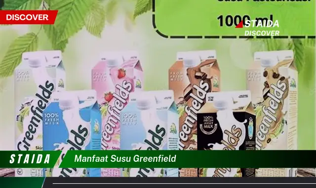 Temukan 7 Manfaat Susu Greenfield yang Jarang Diketahui