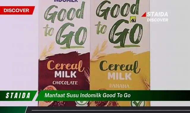 Temukan Khasiat Susu Indomilk Good to Go yang Jarang Diketahui