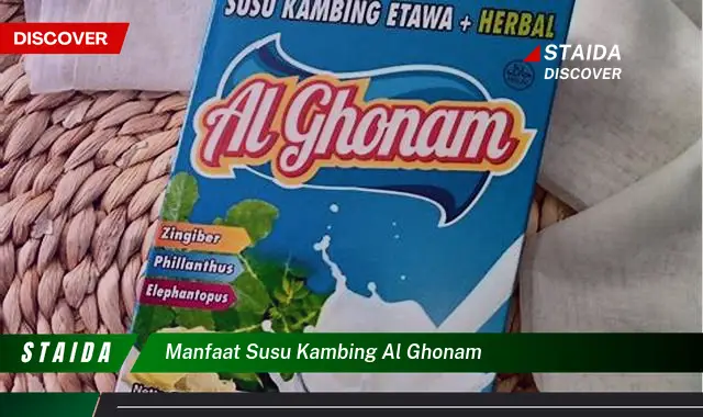 Temukan 7 Manfaat Susu Kambing Al Ghonam yang Jarang Diketahui